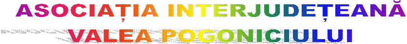 ASOCIAȚIA INTERJUDEȚEANĂ 
VALEA POGONICIULUI 

