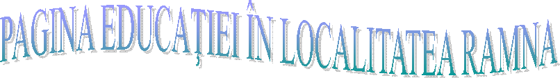 PAGINA EDUCAŢIEI &Icirc;N LOCALITATEA RAMNA